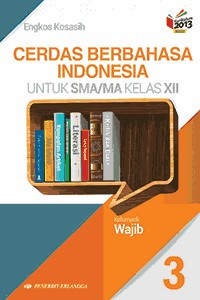 Image of Cerdas Berbahasa Indonesia  Untuk SMA/MA Kelas XII
