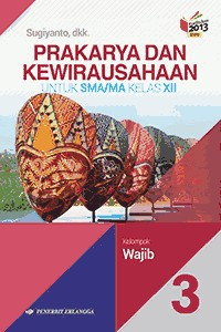 Image of Prakarya dan Kewirausahaan Untuk SMA-MA Kelas XII