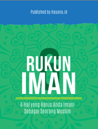 Image of Rukun Iman : 6 Hal yang Harus Anda Imani Sebagai Seorang Muslim - PDF